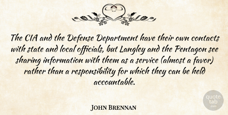 John Brennan Quote About Cia, Contacts, Defense, Department, Held: The Cia And The Defense...