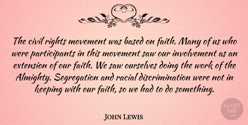 John Lewis Quote About Rights, Movement, Saws: The Civil Rights Movement Was...