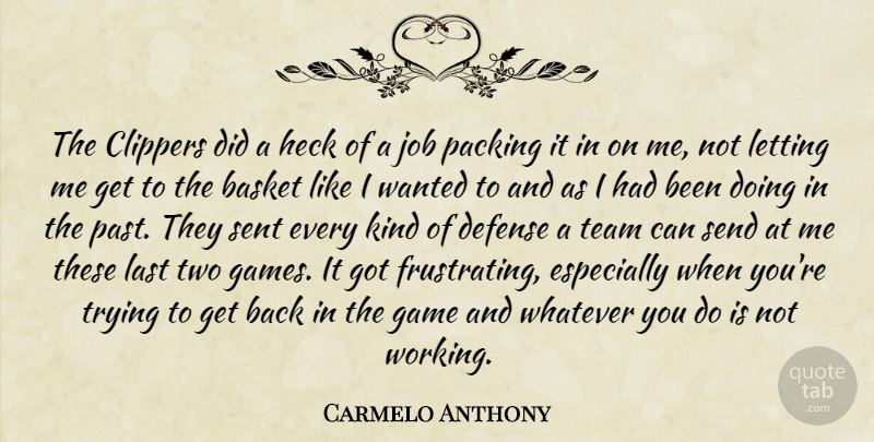 Carmelo Anthony Quote About Basket, Defense, Game, Heck, Job: The Clippers Did A Heck...