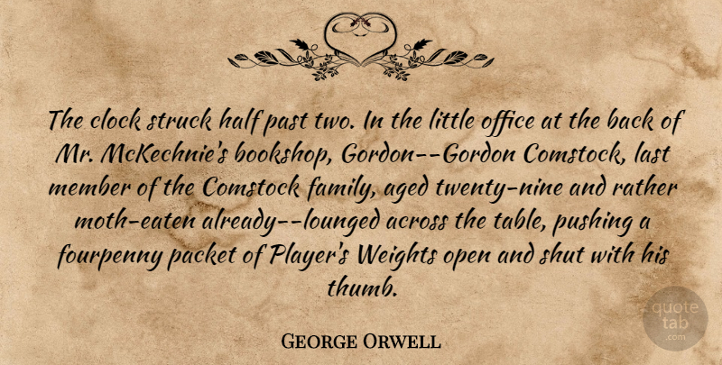 George Orwell Quote About Book, Past, Player: The Clock Struck Half Past...