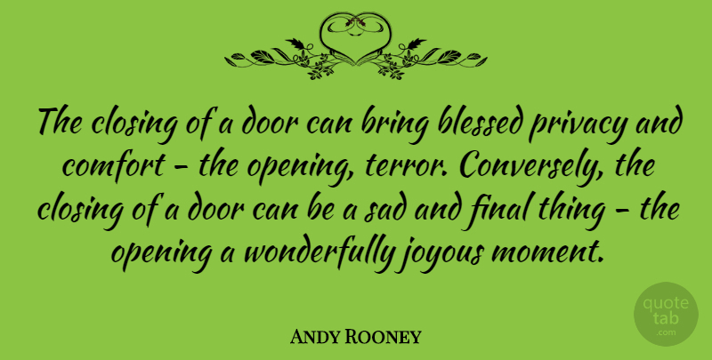 Andy Rooney Quote About Confidence, Blessed, Doors: The Closing Of A Door...