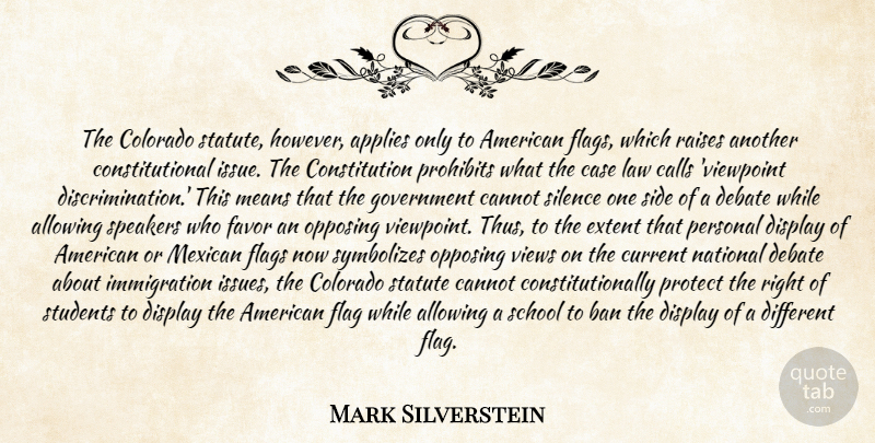 Mark Silverstein Quote About Allowing, Applies, Ban, Calls, Cannot: The Colorado Statute However Applies...