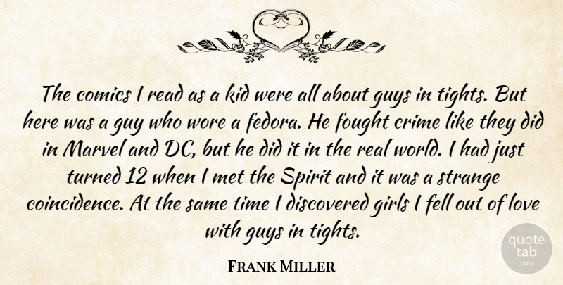 Frank Miller Quote About Girl, Real, Kids: The Comics I Read As...