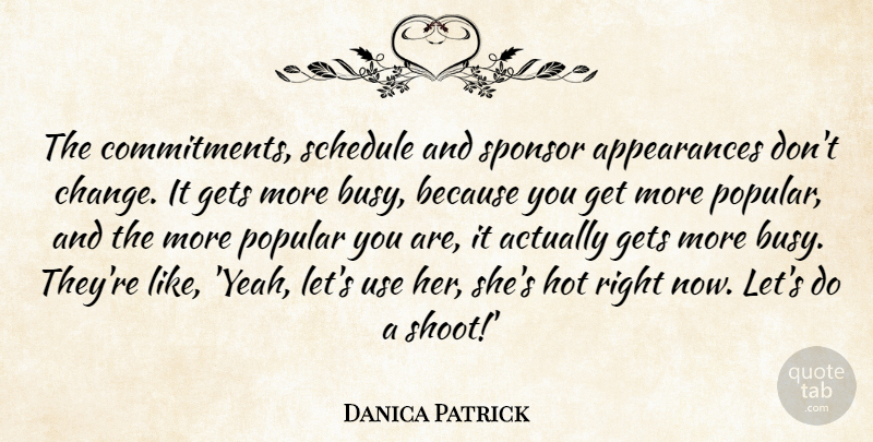Danica Patrick Quote About Commitment, Hot, Use: The Commitments Schedule And Sponsor...