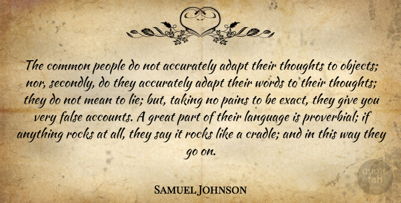 Samuel Johnson Quote About Pain, Lying, Mean: The Common People Do Not...