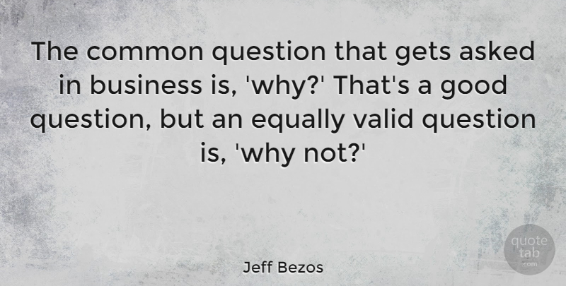 Jeff Bezos Quote About Success, Business, Entrepreneur: The Common Question That Gets...