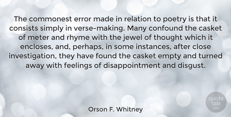 Orson F. Whitney Quote About Disappointment, Jewels, Errors: The Commonest Error Made In...