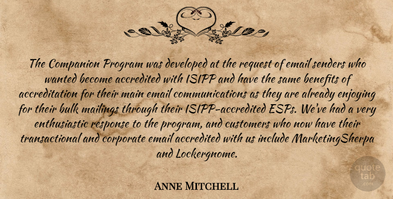 Anne Mitchell Quote About Benefits, Bulk, Companion, Corporate, Customers: The Companion Program Was Developed...