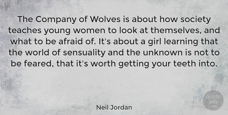 Neil Jordan Quote About Girl, Sensual, Looks: The Company Of Wolves Is...