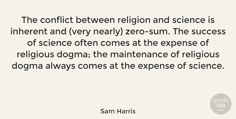 Sam Harris Quote About Religious, Zero, Maintenance: The Conflict Between Religion And...