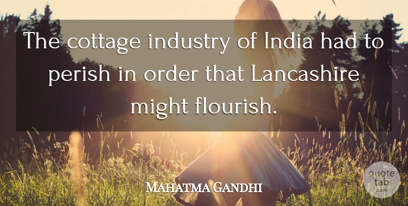 Mahatma Gandhi Quote About Order, Cottages, Might: The Cottage Industry Of India...