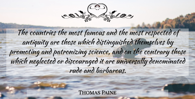Thomas Paine Quote About Country, Rude, Atheism: The Countries The Most Famous...