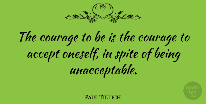 Paul Tillich Quote About Positive, Confidence, Courage: The Courage To Be Is...