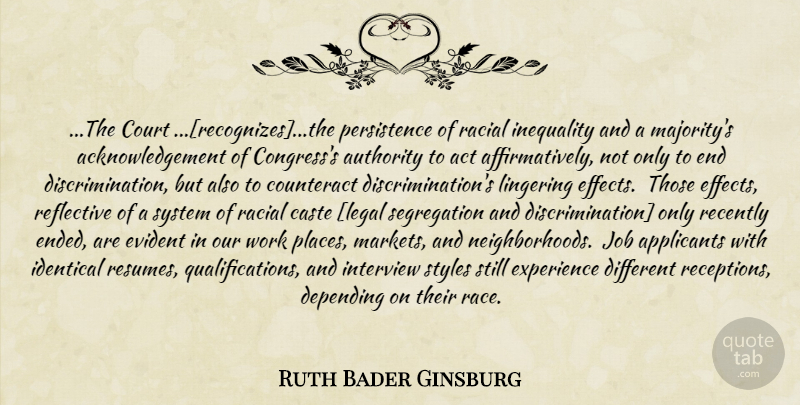 Ruth Bader Ginsburg Quote About Jobs, Persistence, Race: The Court Recognizesthe Persistence Of...