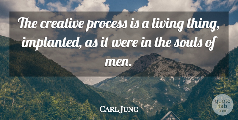 Carl Jung Quote About Inspirational, Men, Creative: The Creative Process Is A...