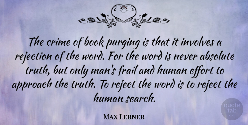 Max Lerner Quote About Book, Men, Rejection: The Crime Of Book Purging...