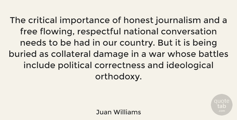 Juan Williams Quote About Country, War, Political: The Critical Importance Of Honest...