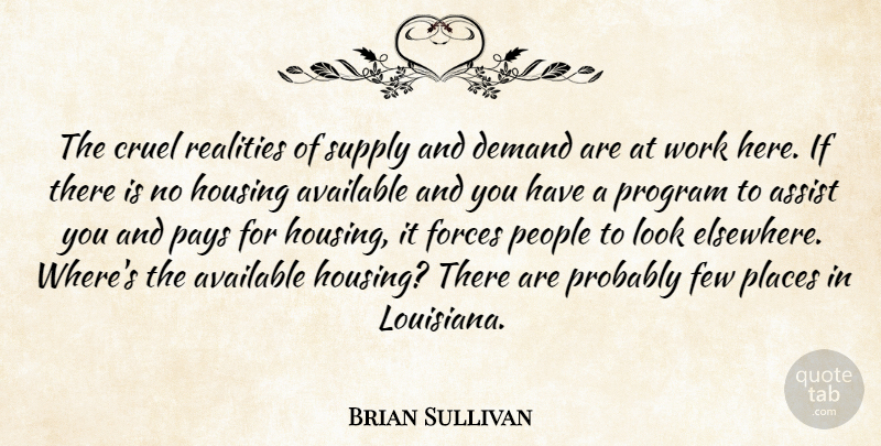 Brian Sullivan Quote About Assist, Available, Cruel, Demand, Few: The Cruel Realities Of Supply...