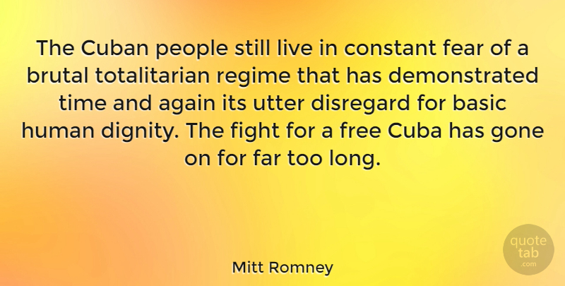 Mitt Romney Quote About Fighting, People, Long: The Cuban People Still Live...