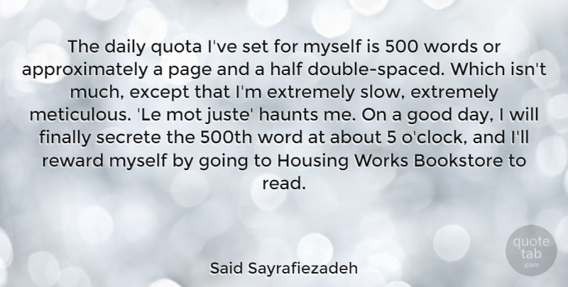 Said Sayrafiezadeh Quote About Bookstore, Except, Extremely, Finally, Good: The Daily Quota Ive Set...
