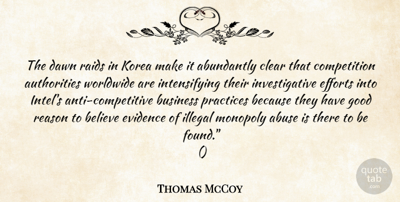 Thomas McCoy Quote About Abuse, Believe, Business, Clear, Competition: The Dawn Raids In Korea...