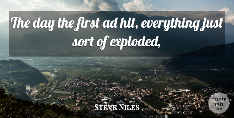 Steve Niles Quote About Ad, Sort: The Day The First Ad...