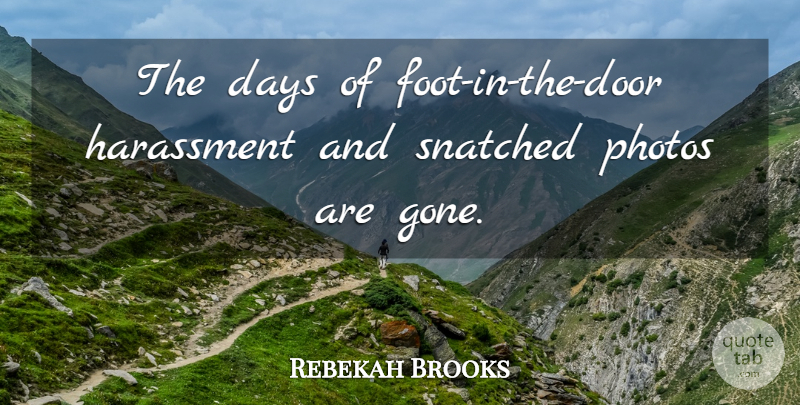Rebekah Brooks Quote About Photos: The Days Of Foot In...