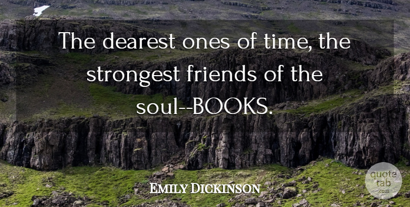 Emily Dickinson Quote About Book, Reading, Writing: The Dearest Ones Of Time...