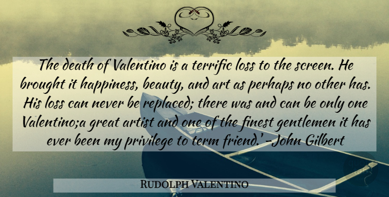 Rudolph Valentino Quote About Art, Artist, Brought, Death, Finest: The Death Of Valentino Is...