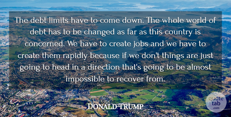 Donald Trump Quote About Country, Jobs, Debt: The Debt Limits Have To...