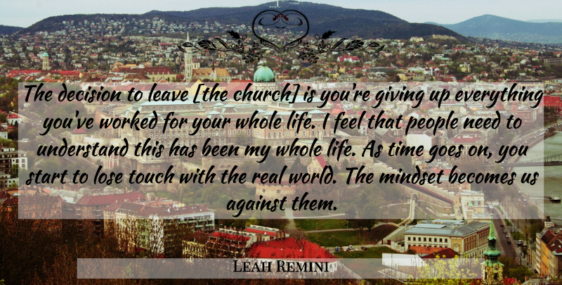Leah Remini Quote About Giving Up, Real, People: The Decision To Leave The...