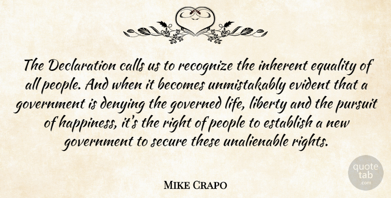 Mike Crapo Quote About Becomes, Calls, Denying, Equality, Establish: The Declaration Calls Us To...