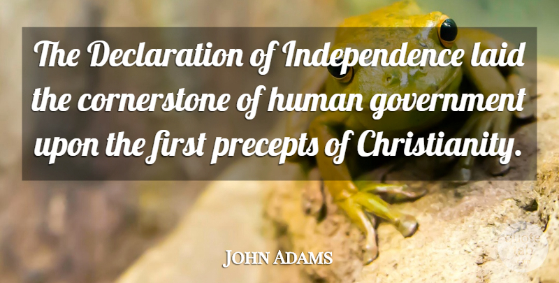 John Adams Quote About Bible, God, Religious: The Declaration Of Independence Laid...