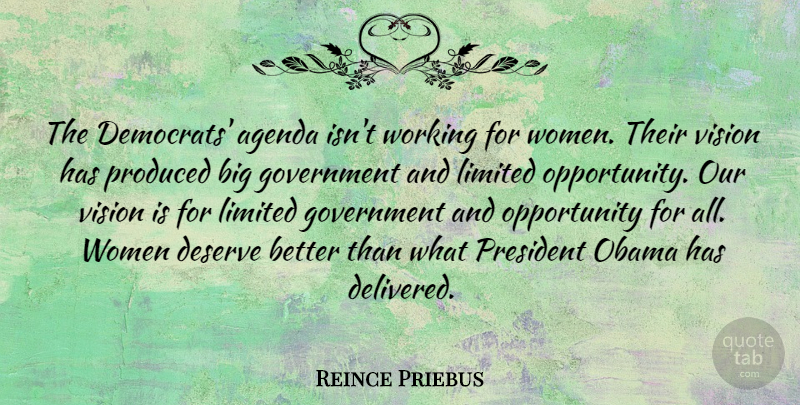Reince Priebus Quote About Opportunity, Government, Vision: The Democrats Agenda Isnt Working...
