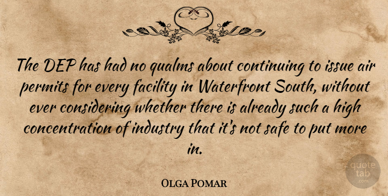 Olga Pomar Quote About Air, Concentration, Continuing, Facility, High: The Dep Has Had No...