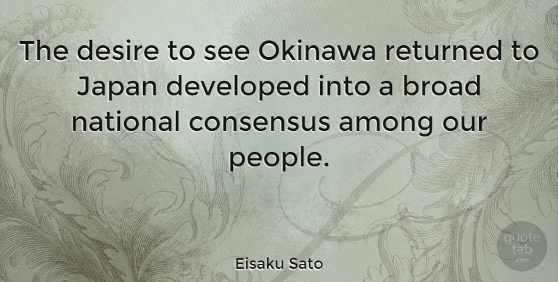 Eisaku Sato Quote About Japan, People, Desire: The Desire To See Okinawa...