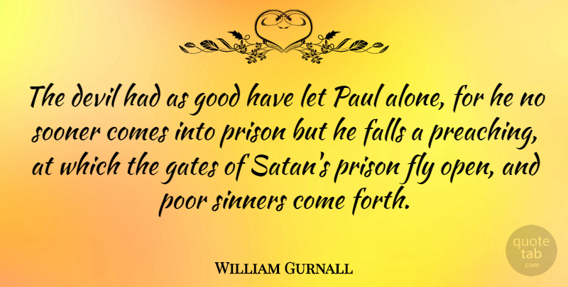 William Gurnall Quote About Fall, Devil, Satan: The Devil Had As Good...
