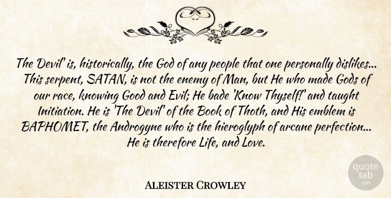 Aleister Crowley Quote About Life And Love, Book, Men: The Devil Is Historically The...