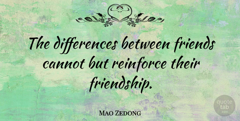Mao Zedong Quote About Differences, Lost Friendship: The Differences Between Friends Cannot...