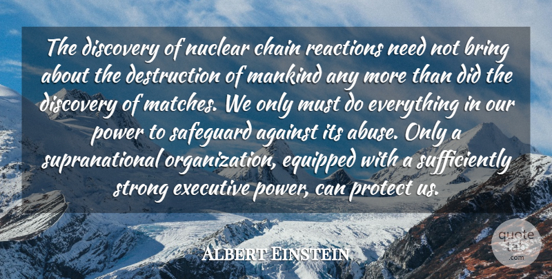 Albert Einstein Quote About Strong, Discovery, Organization: The Discovery Of Nuclear Chain...