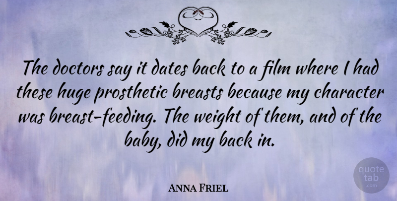 Anna Friel Quote About Girl, Baby, Character: The Doctors Say It Dates...