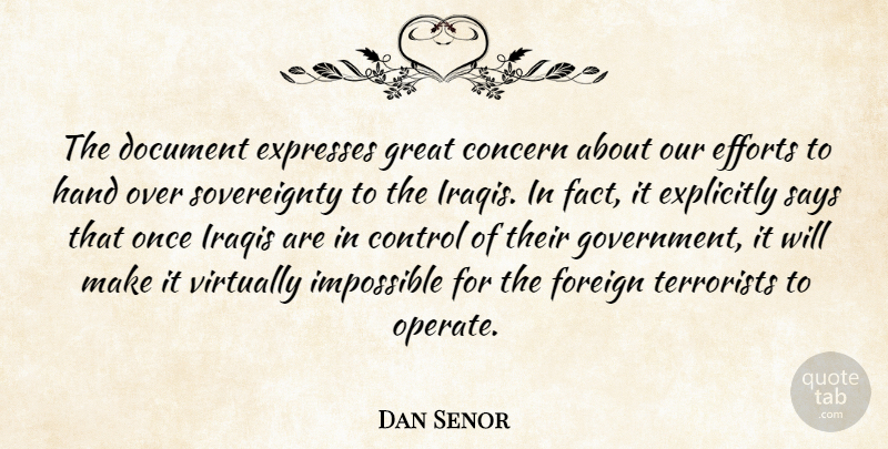 Dan Senor Quote About Concern, Control, Document, Efforts, Explicitly: The Document Expresses Great Concern...