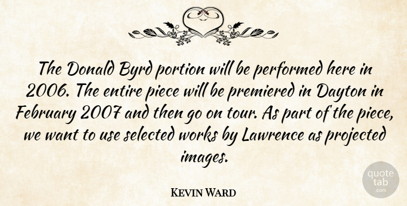 Kevin Ward Quote About Donald, Entire, February, Lawrence, Performed: The Donald Byrd Portion Will...