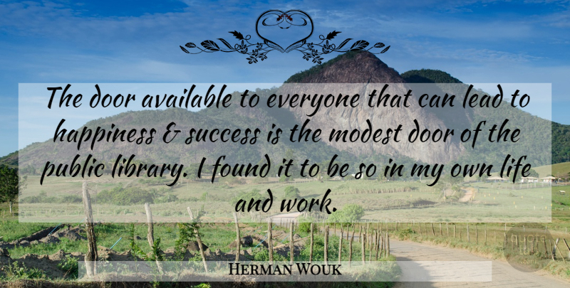 Herman Wouk Quote About Doors, Library, Found: The Door Available To Everyone...