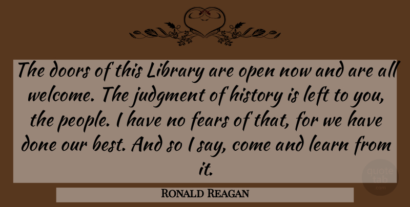 Ronald Reagan Quote About Doors, People, Library: The Doors Of This Library...