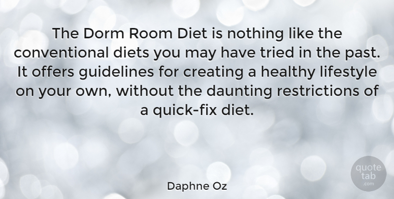 Daphne Oz Quote About Creating, Daunting, Diet, Diets, Dorm: The Dorm Room Diet Is...