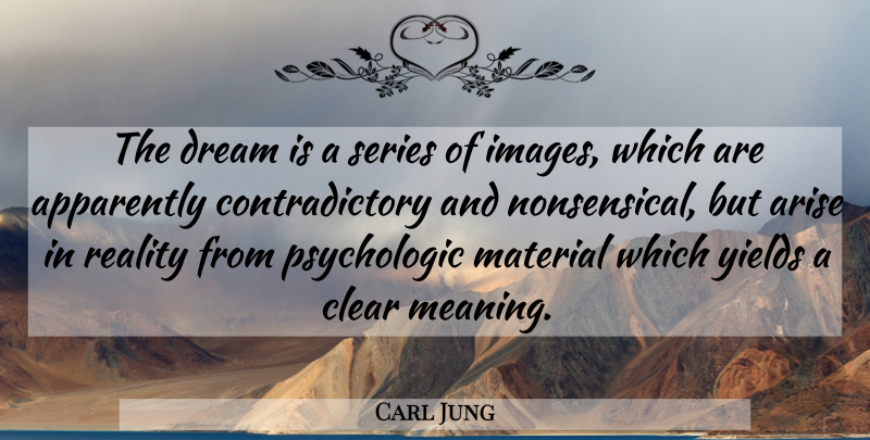 Carl Jung Quote About Dream, Reality, Yield: The Dream Is A Series...