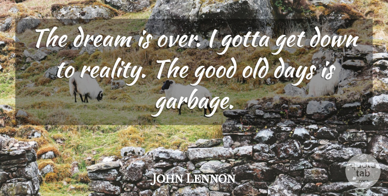 John Lennon Quote About Music, Dream, Reality: The Dream Is Over I...