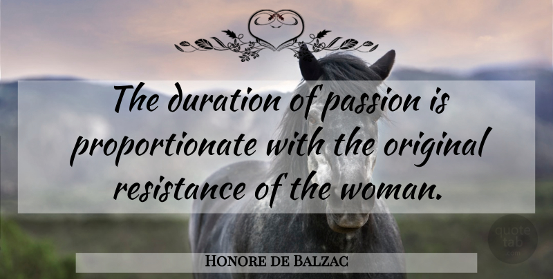 Honore de Balzac Quote About Love, Passion, Literature: The Duration Of Passion Is...