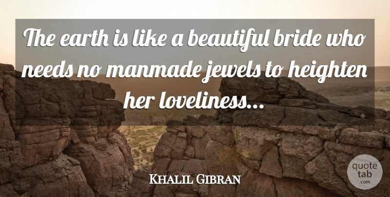 Khalil Gibran Quote About Love, Beautiful, Jewels: The Earth Is Like A...